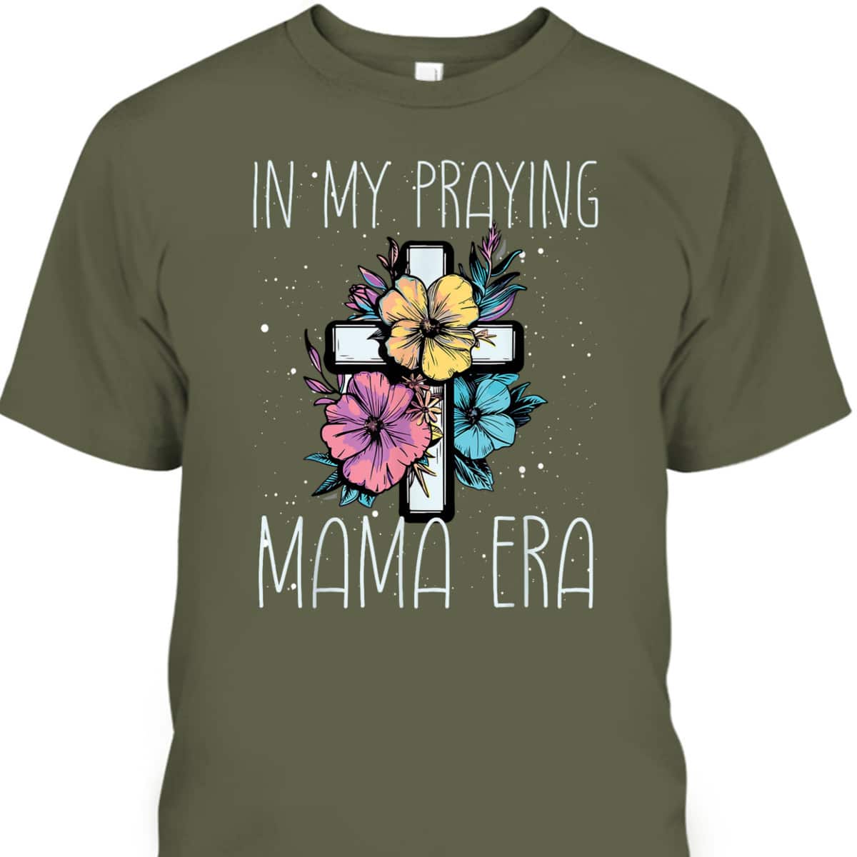 Christian In My Praying Mama Era Religious Mom Mother's Day T-Shirt Christian In My Praying Mama Era Religious Mom Mother's Day T-Shirt