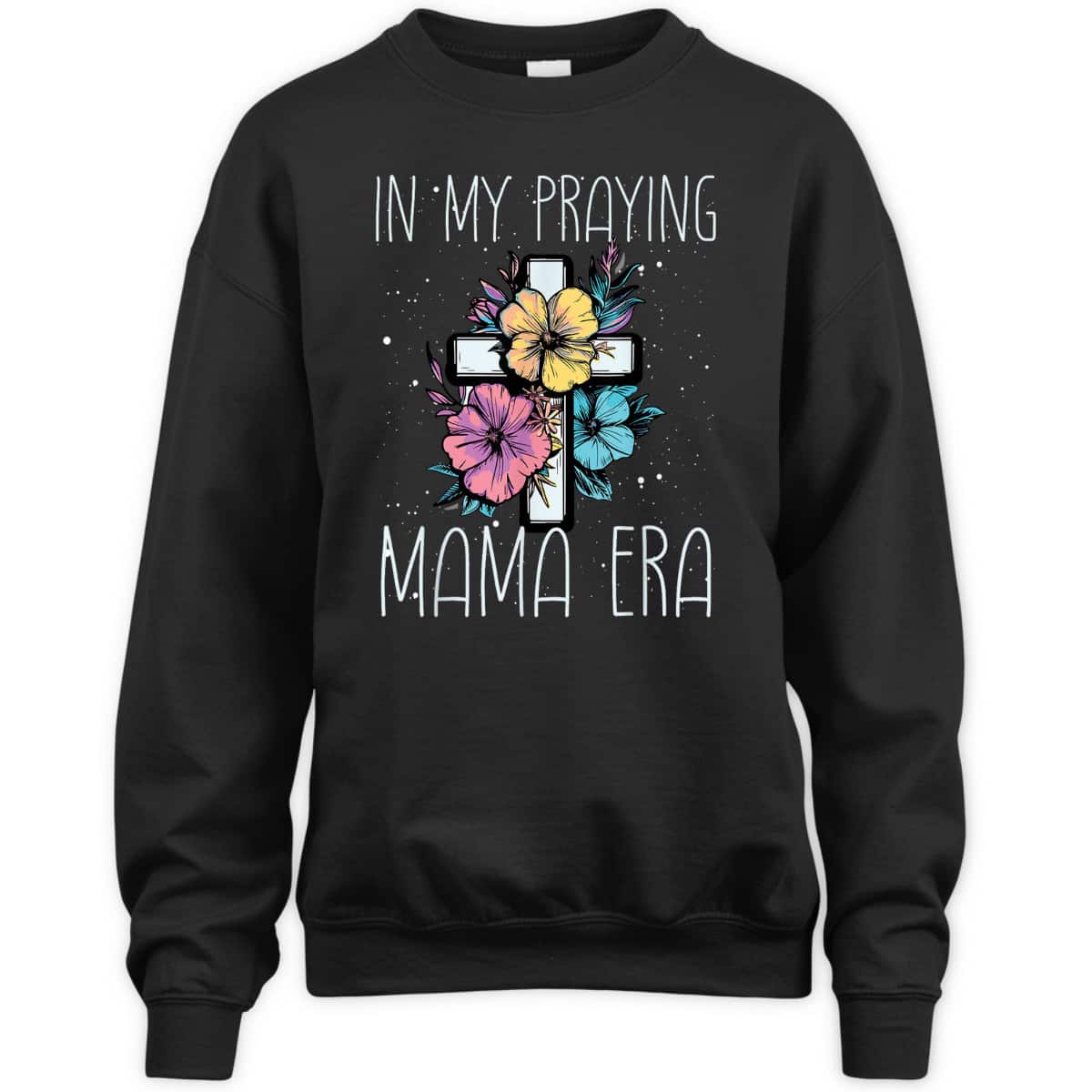 Christian In My Praying Mama Era Religious Mom Mother's Day T-Shirt Christian In My Praying Mama Era Religious Mom Mother's Day T-Shirt