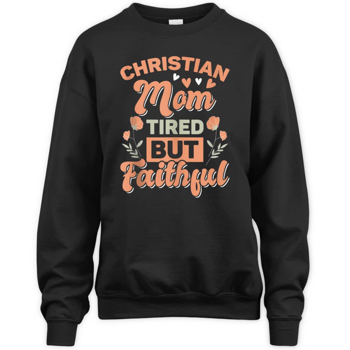 Funny Christian Mom Retro Faith For Mother's Day T-Shirt Funny Christian Mom Retro Faith For Mother's Day T-Shirt