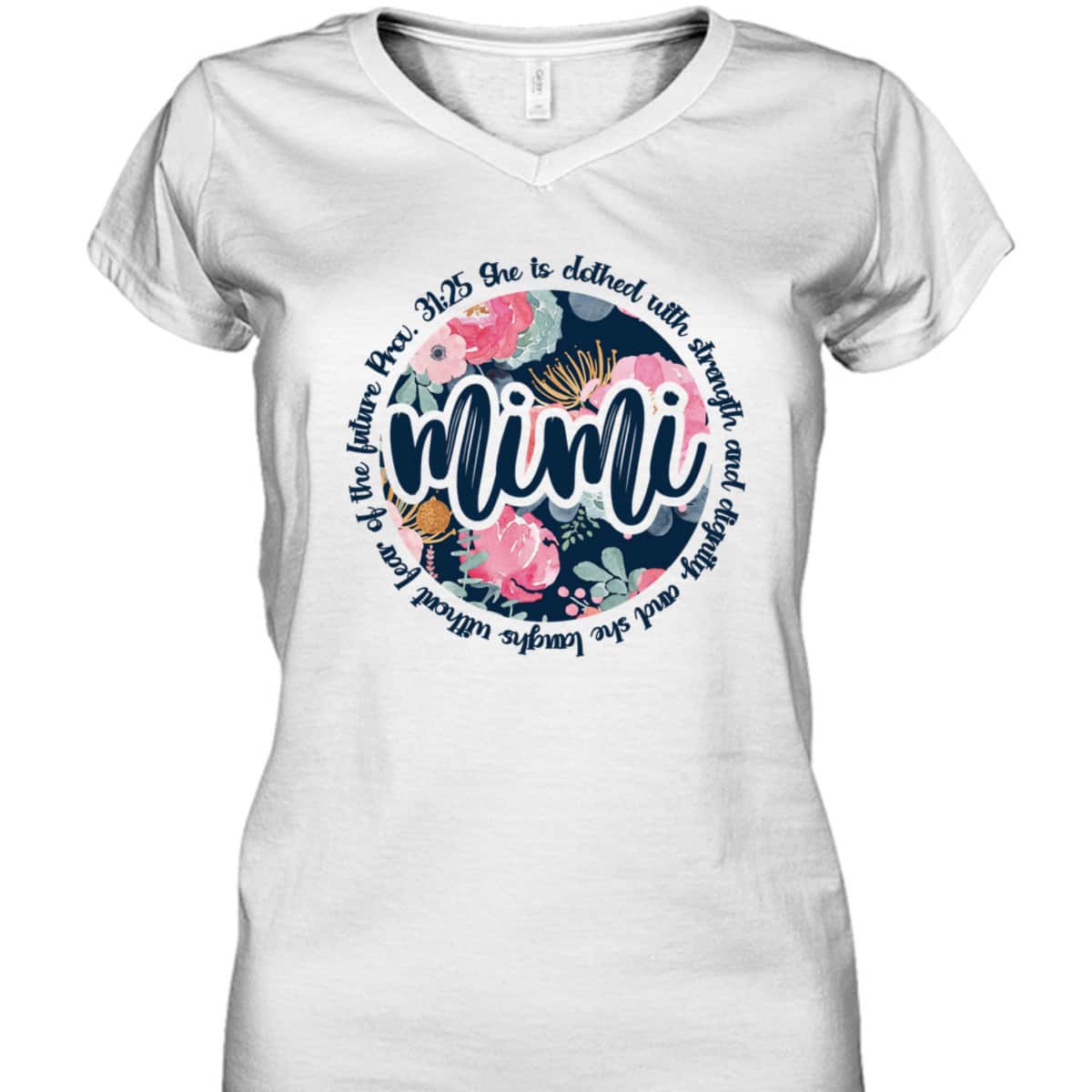 Proverbs 31 Mimi Proverbs 3125 Christian Floral Mother's Day T-Shirt Proverbs 31 Mimi Proverbs 3125 Christian Floral Mother's Day T-Shirt
