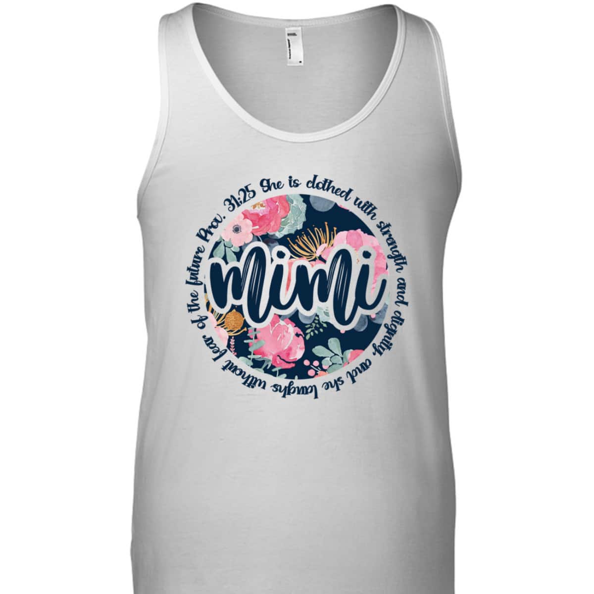 Proverbs 31 Mimi Proverbs 3125 Christian Floral Mother's Day T-Shirt Proverbs 31 Mimi Proverbs 3125 Christian Floral Mother's Day T-Shirt