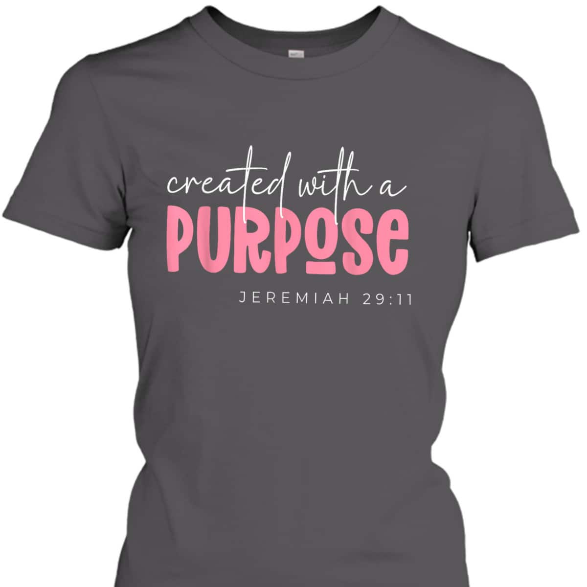 Created With A Purpose Christian Bible Verse Faith T-Shirt Created With A Purpose Christian Bible Verse Faith T-Shirt