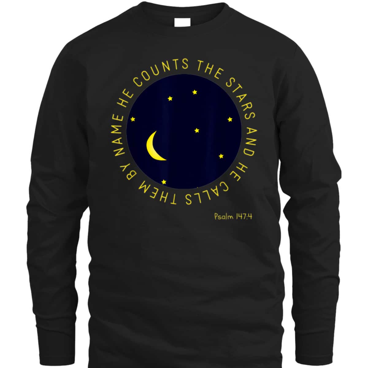 Psalm 1474 He Counts The Stars Christian Bible Verse T-Shirt Psalm 1474 He Counts The Stars Christian Bible Verse T-Shirt