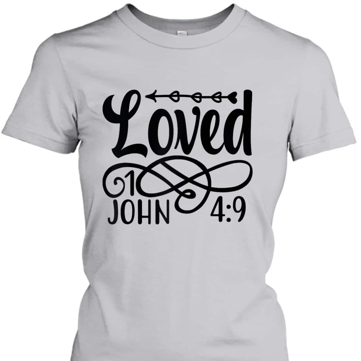 Loved Christian Jesus Love God Loves Me Loves You T-Shirt Loved Christian Jesus Love God Loves Me Loves You T-Shirt