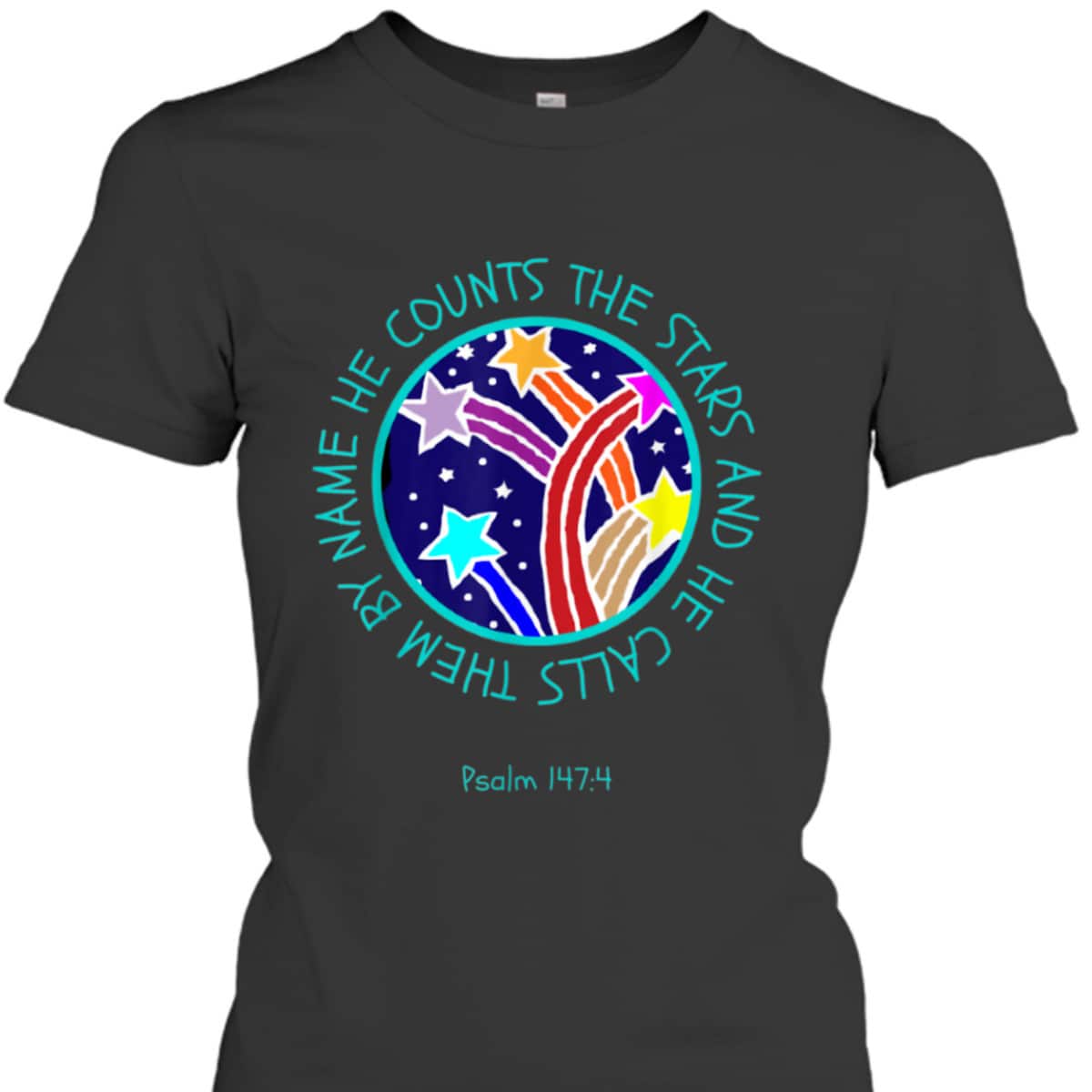 Christian Bible Verse T-Shirt Psalm 1474 He Counts The Stars Christian Bible Verse T-Shirt Psalm 1474 He Counts The Stars