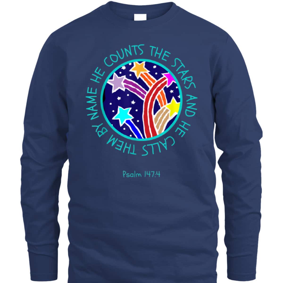 Christian Bible Verse T-Shirt Psalm 1474 He Counts The Stars Christian Bible Verse T-Shirt Psalm 1474 He Counts The Stars