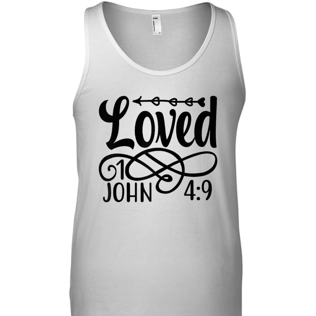Loved Christian Jesus Love God Loves Me Loves You T-Shirt Loved Christian Jesus Love God Loves Me Loves You T-Shirt