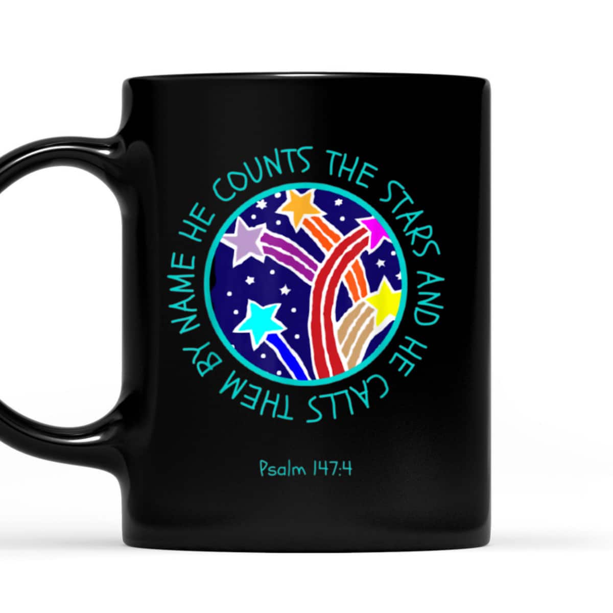 Christian Bible Verse T-Shirt Psalm 1474 He Counts The Stars Christian Bible Verse T-Shirt Psalm 1474 He Counts The Stars