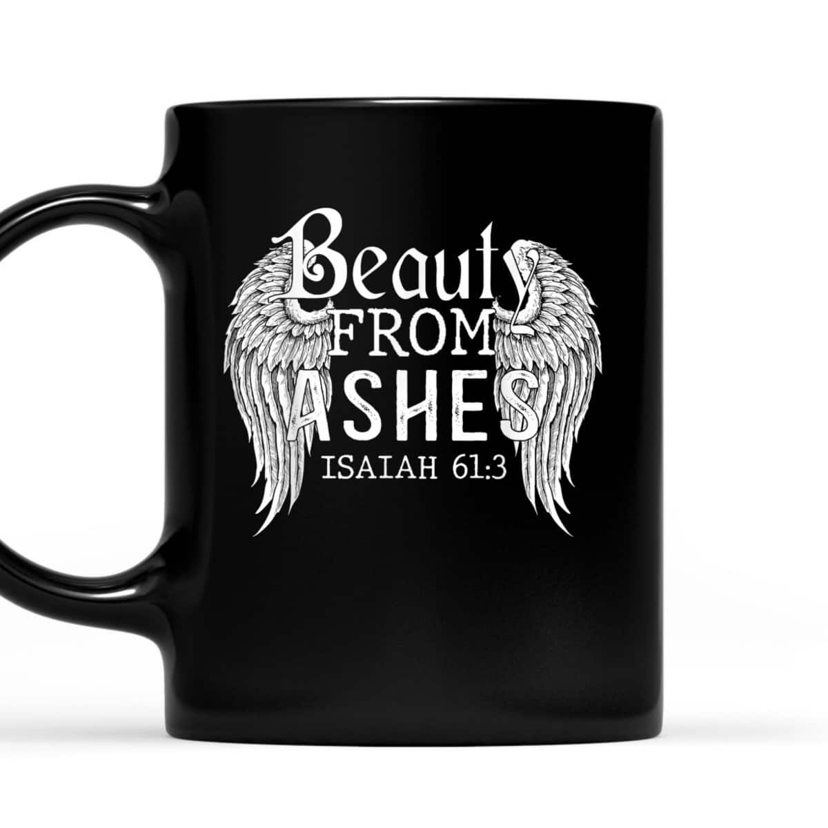 Bible Verse Christian Gift Beauty From Ashes T-Shirt Bible Verse Christian Gift Beauty From Ashes T-Shirt