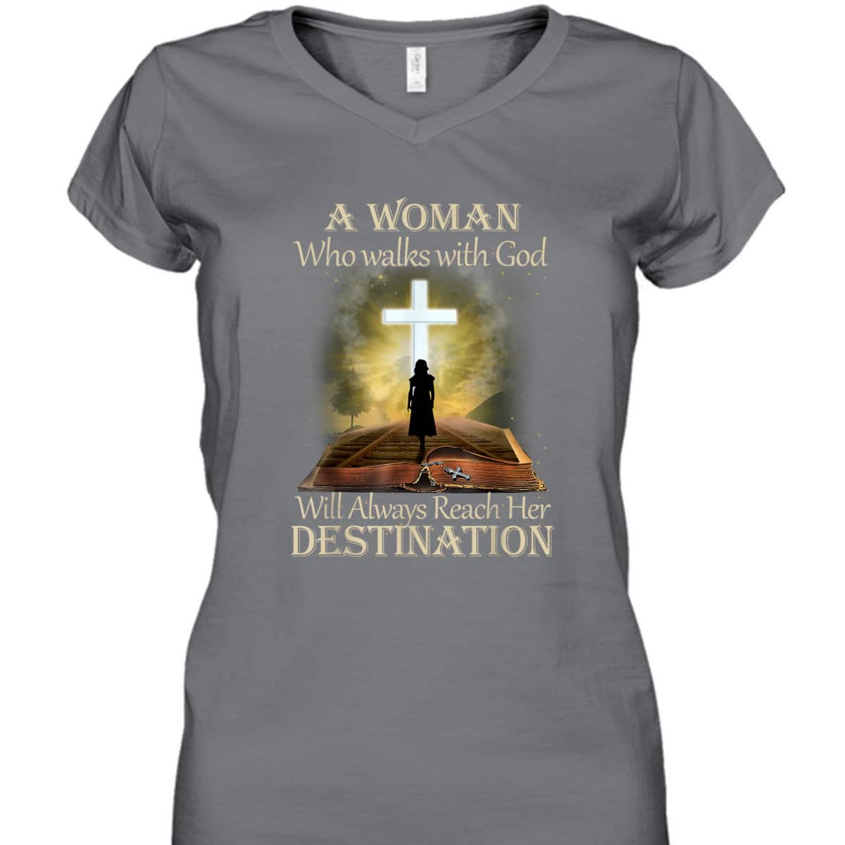 A Woman Who Walks With God Will Always Reach Her Destination T-Shirt A Woman Who Walks With God Will Always Reach Her Destination T-Shirt