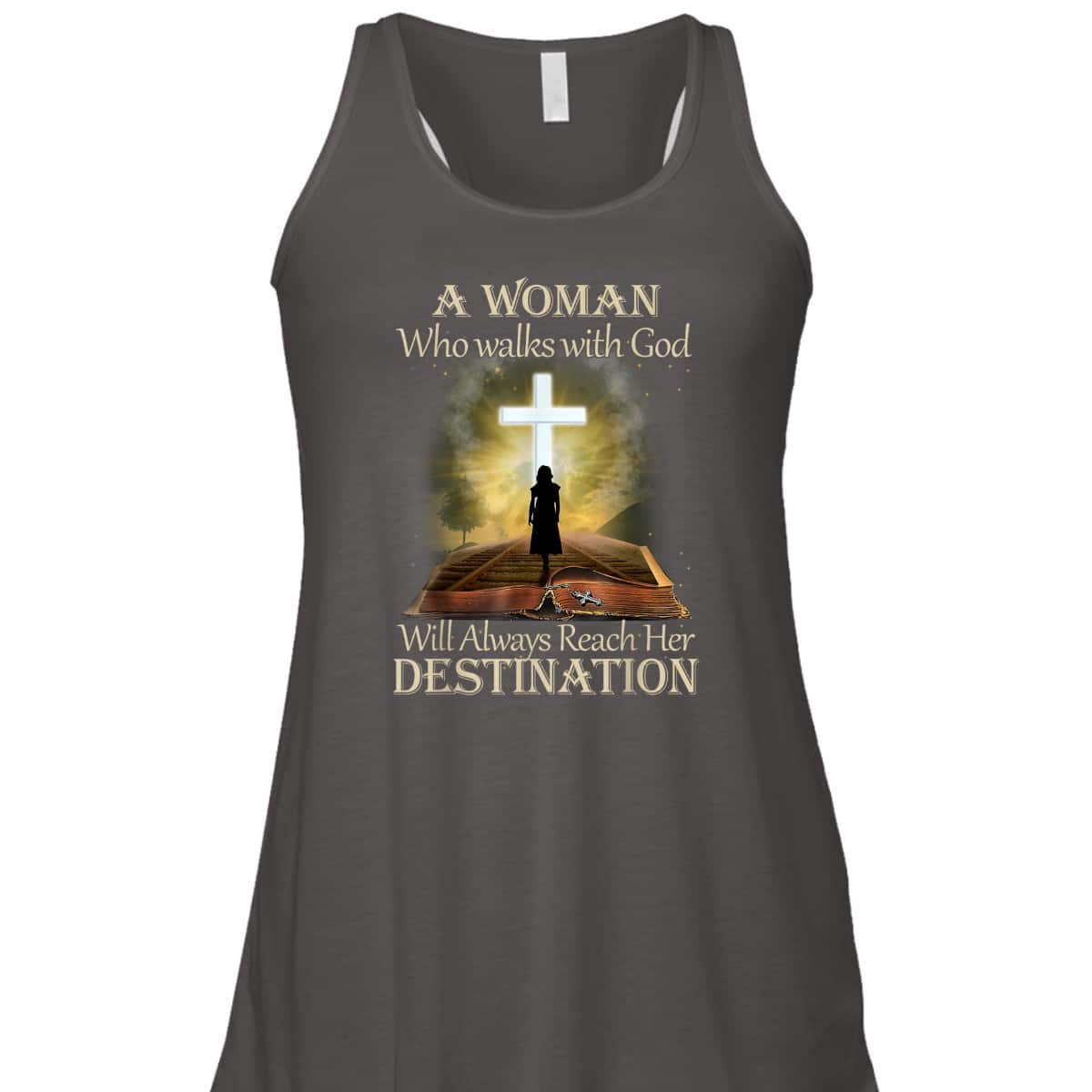 A Woman Who Walks With God Will Always Reach Her Destination T-Shirt A Woman Who Walks With God Will Always Reach Her Destination T-Shirt