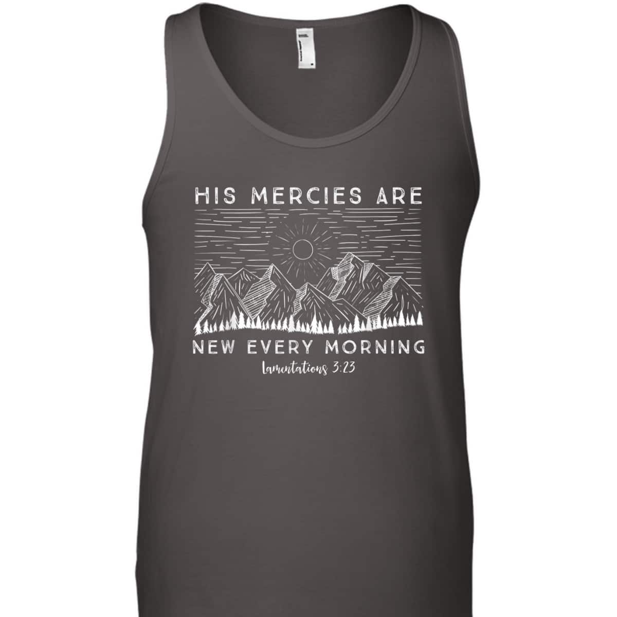 Lamentations 323 His Mercies New Every Morning Bible Verse T-Shirt Lamentations 323 His Mercies New Every Morning Bible Verse T-Shirt