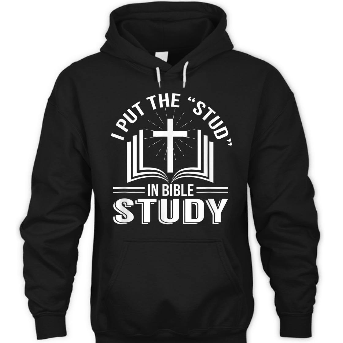 I Put The Stud In Bible Study Funny Christian Bible Study T-Shirt