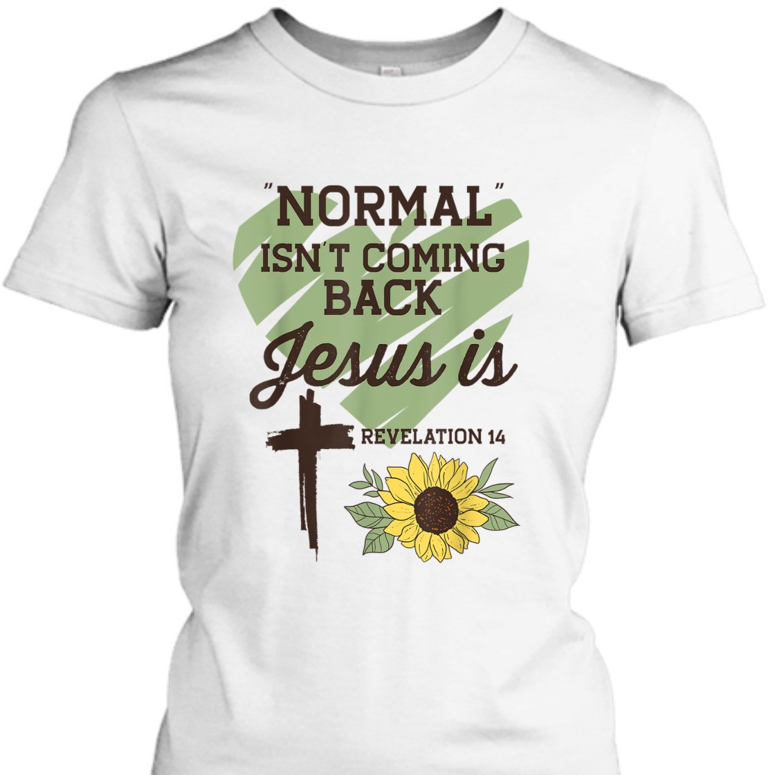 Bible Verse T-Shirt Normal Isn't Coming Back Jesus Is Sunflower With Cross