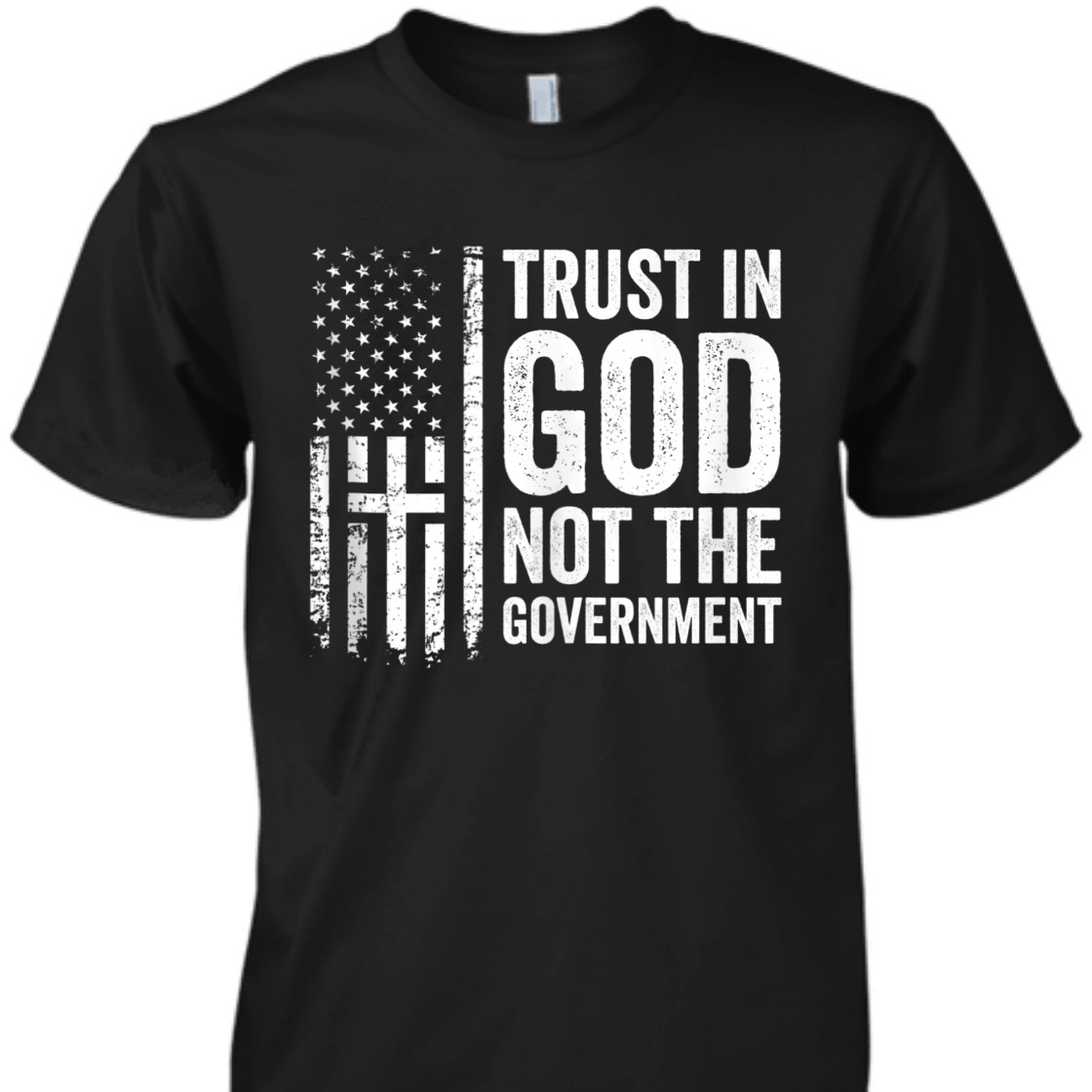 Trust In God Not The Government Patriotic Christian US Flag T-Shirt