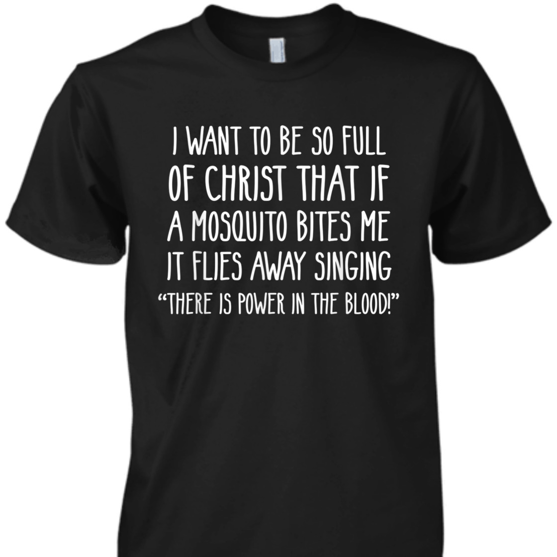 Mosquito Funny Christian There Is Power In The Blood T-Shirt Mosquito Funny Christian There Is Power In The Blood T-Shirt