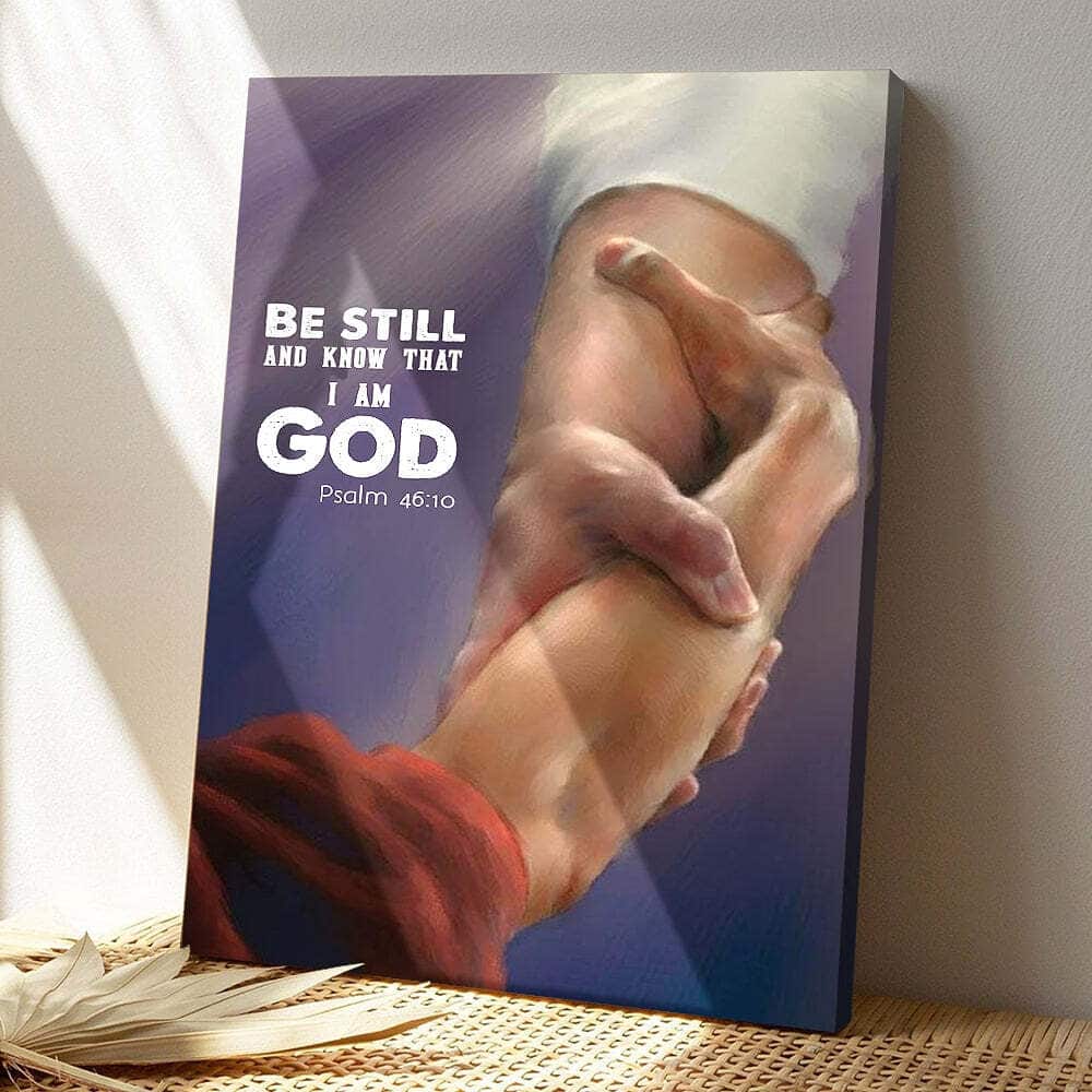 Be Still And Know That I Am God Jesus Bible Verse Scripture Canvas Print Be Still And Know That I Am God Jesus Bible Verse Scripture Canvas Print
