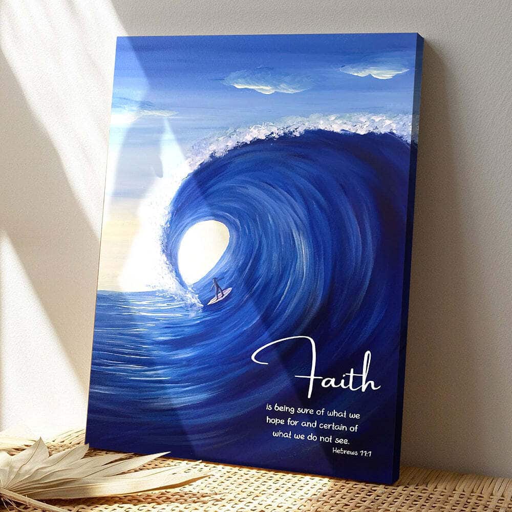 Faith Is Being Sure Of What We Hope For Ocean Jesus Bible Verse Scripture Canvas Print Faith Is Being Sure Of What We Hope For Ocean Jesus Bible Verse Scripture Canvas Print