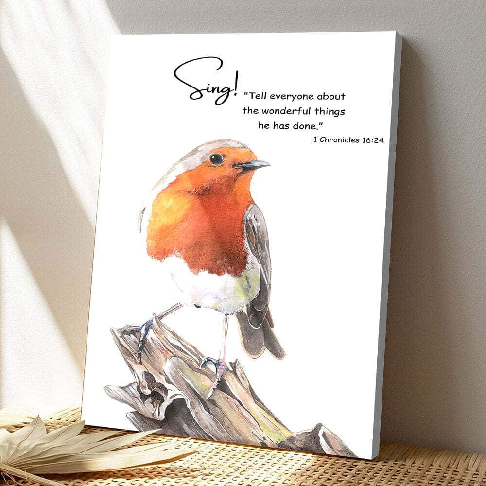 Sing Tell Everyone About The Wonderful Things He Has Done Jesus Bible Verse Scripture Canvas Print Sing Tell Everyone About The Wonderful Things He Has Done Jesus Bible Verse Scripture Canvas Print