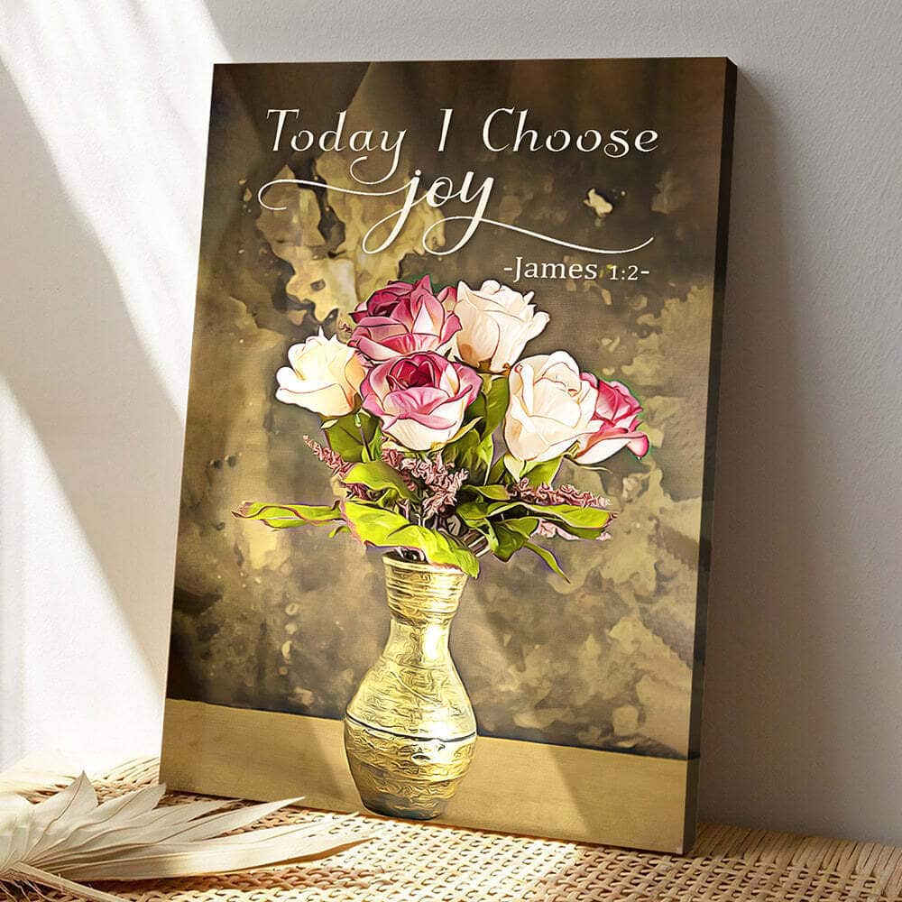 Today I Choose Joy Flower Bible Verse Scripture Canvas Print Today I Choose Joy Flower Bible Verse Scripture Canvas Print