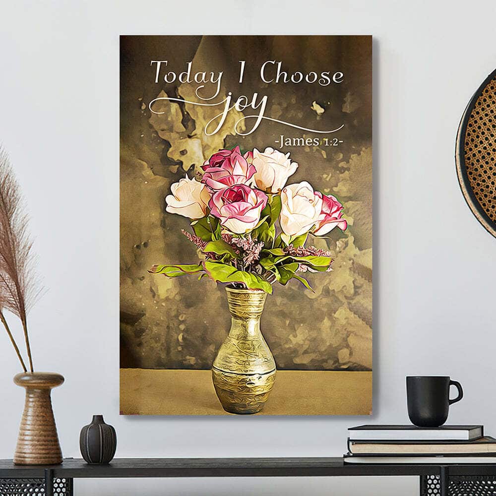 Today I Choose Joy Flower Bible Verse Scripture Canvas Print Today I Choose Joy Flower Bible Verse Scripture Canvas Print