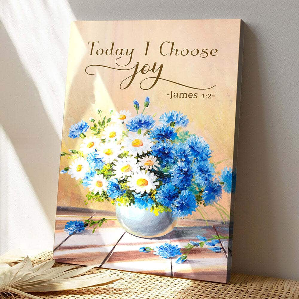 Today I Choose Joy Bible Verse Scripture Canvas Print Gift For Christians