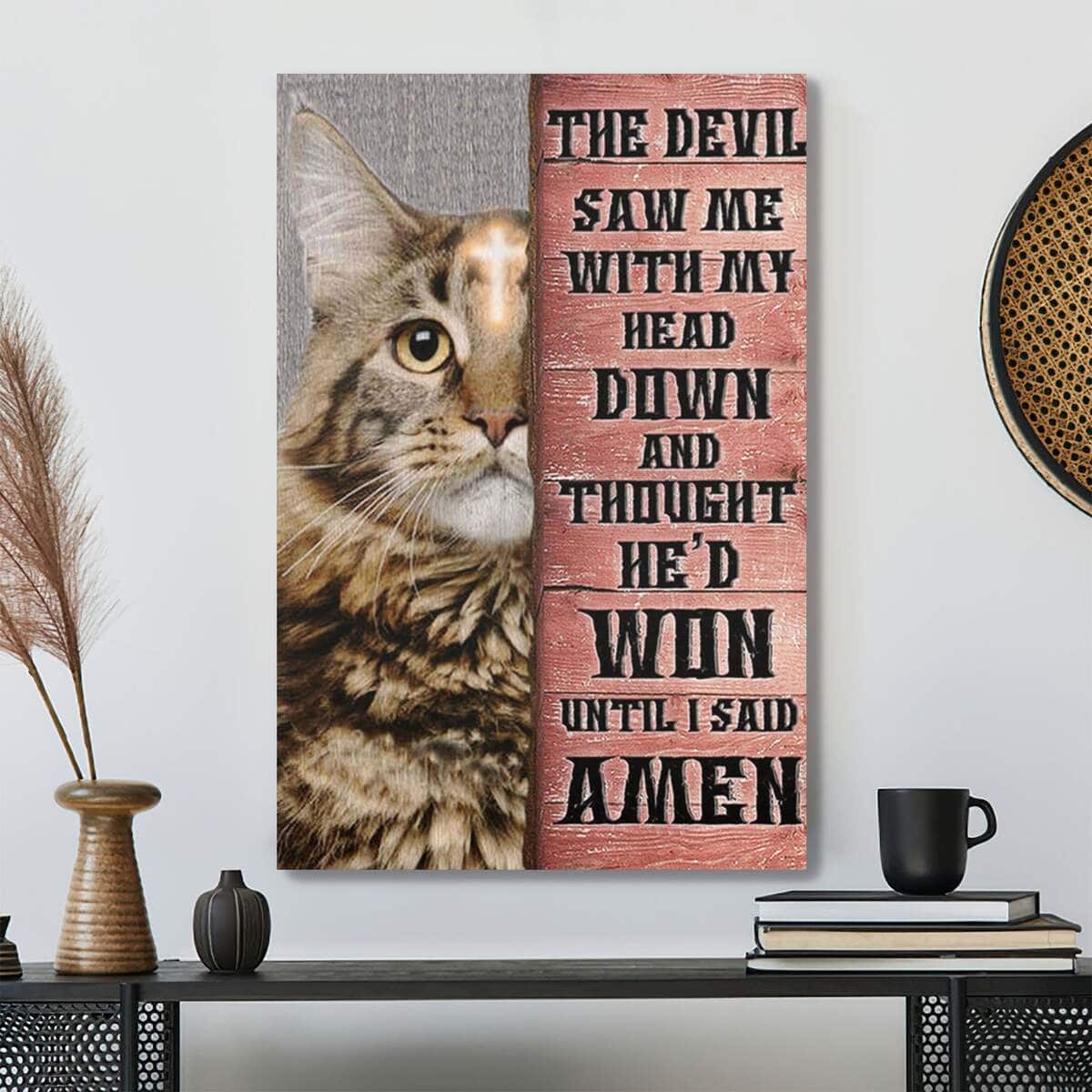 Cat And Faith The Devil Saw Me With My Head Down Bible Verse Scripture Canvas Print Cat And Faith The Devil Saw Me With My Head Down Bible Verse Scripture Canvas Print
