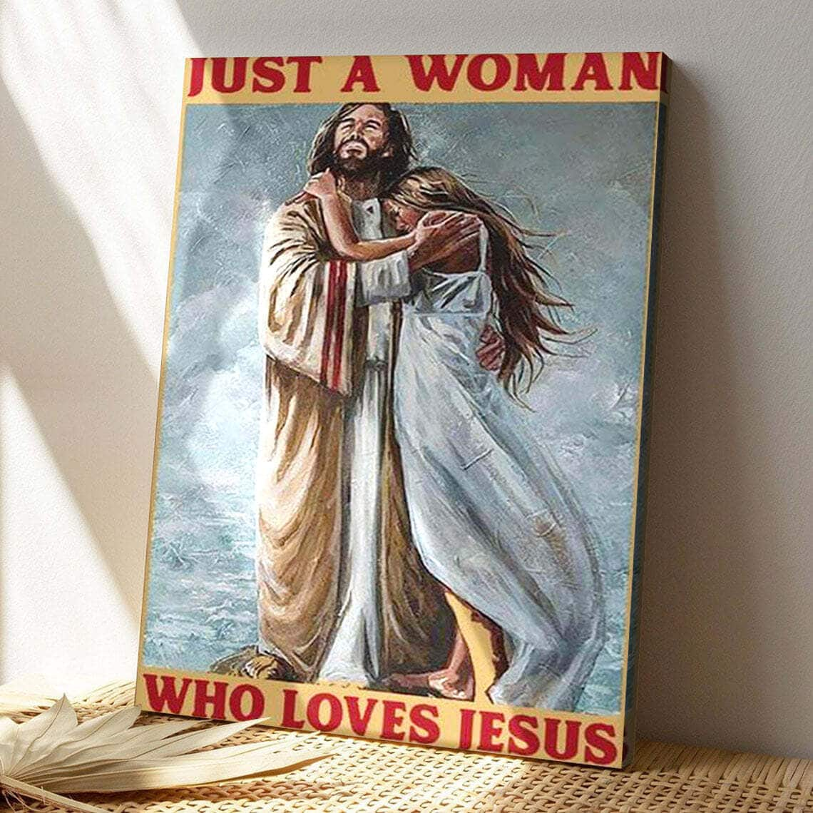 Just A Woman Who Loves Jesus Bible Verse Scripture Canvas Print