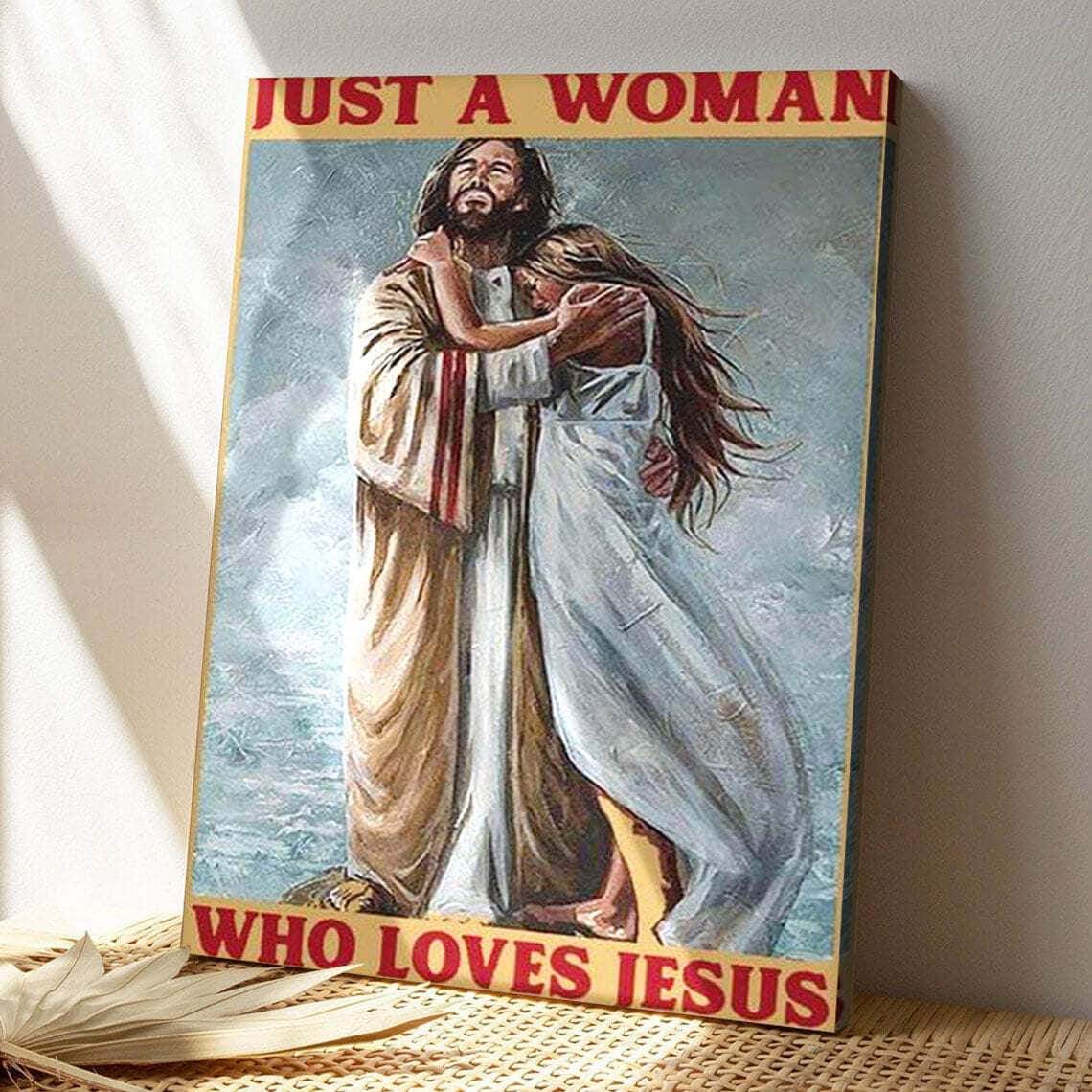 Just A Woman Who Loves Jesus Bible Verse Scripture Canvas Print Just A Woman Who Loves Jesus Bible Verse Scripture Canvas Print