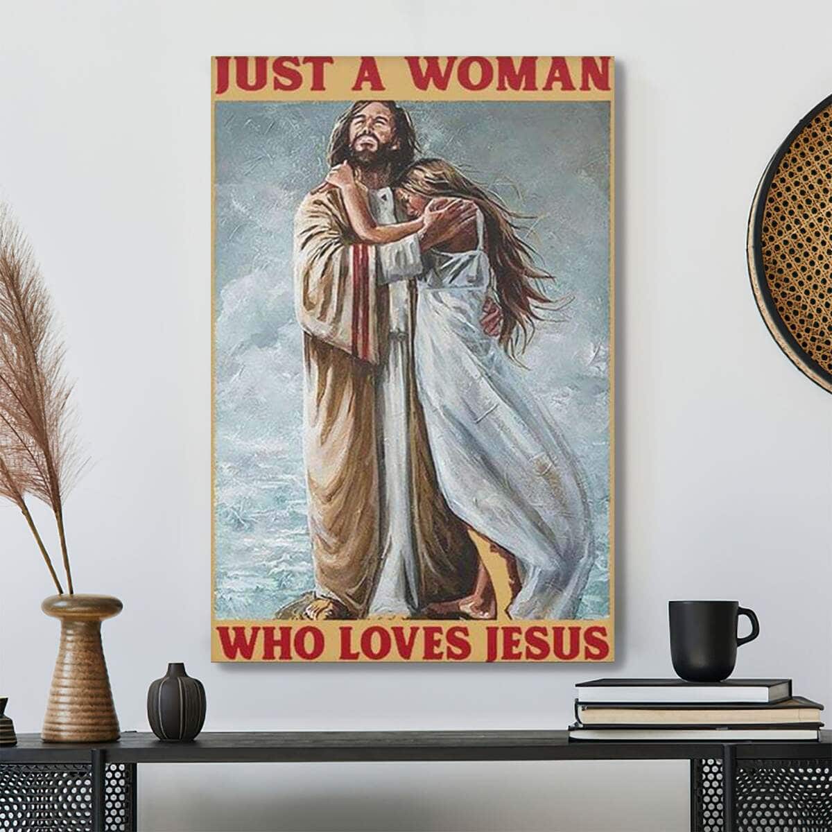 Just A Woman Who Loves Jesus Bible Verse Scripture Canvas Print Just A Woman Who Loves Jesus Bible Verse Scripture Canvas Print