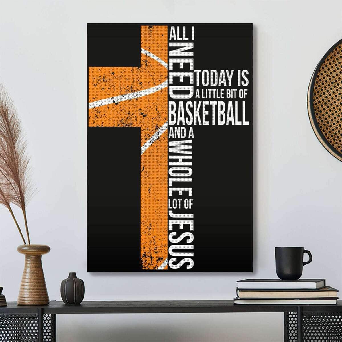 Basketball And A Whole Lot Of Jesus Bible Verse Scripture Canvas Print Basketball And A Whole Lot Of Jesus Bible Verse Scripture Canvas Print