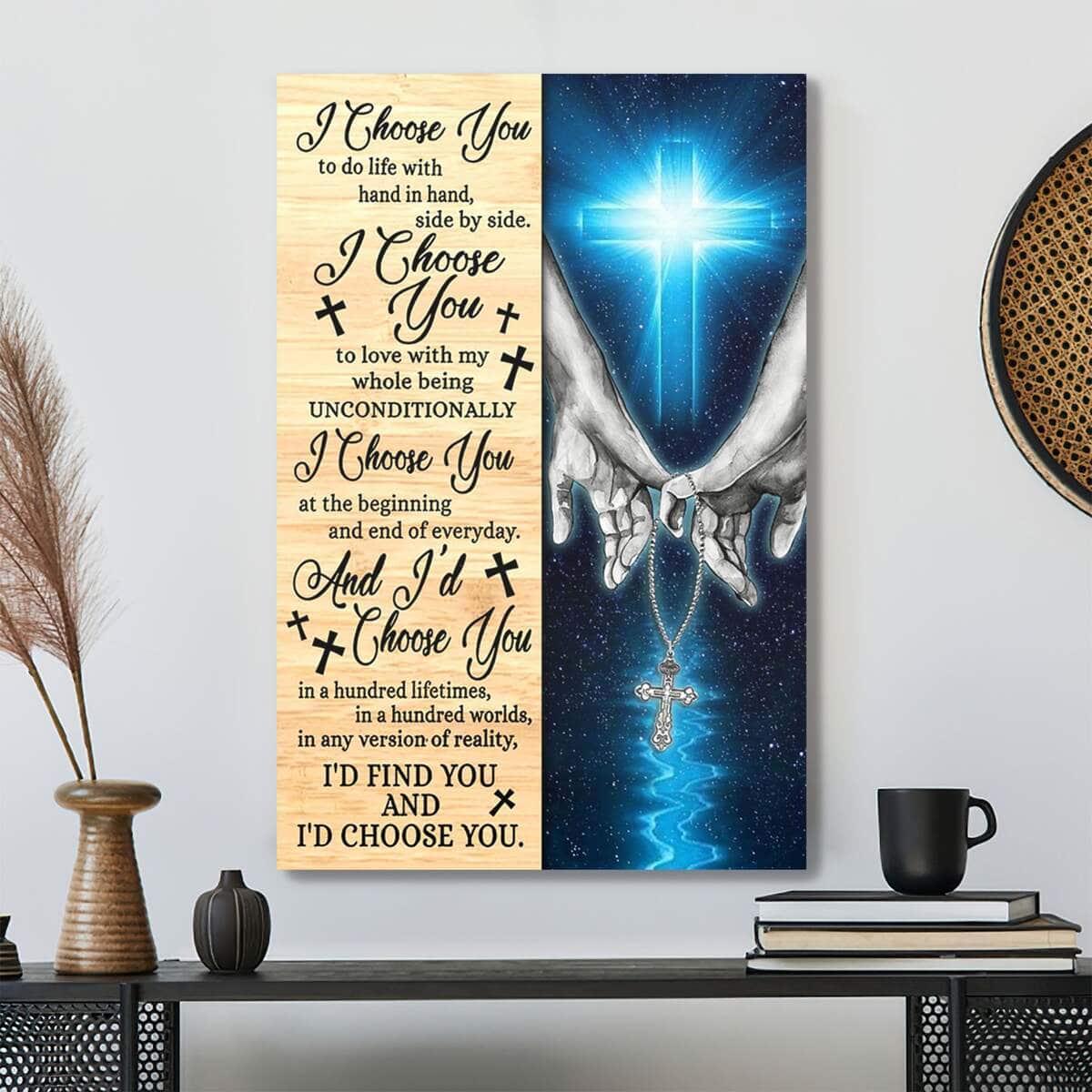I Choose You To Do Life With Hand In Hand Christian Cross Bible Verse Scripture Canvas Print I Choose You To Do Life With Hand In Hand Christian Cross Bible Verse Scripture Canvas Print