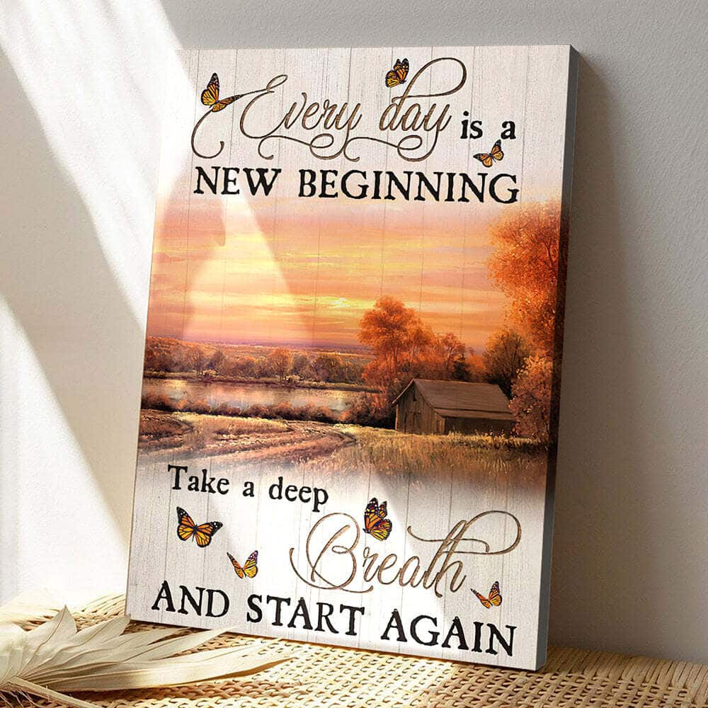 Christian Every Day Is A New Beginning Take A Deep Breath And Start And Again Bible Verse Scripture Canvas Print