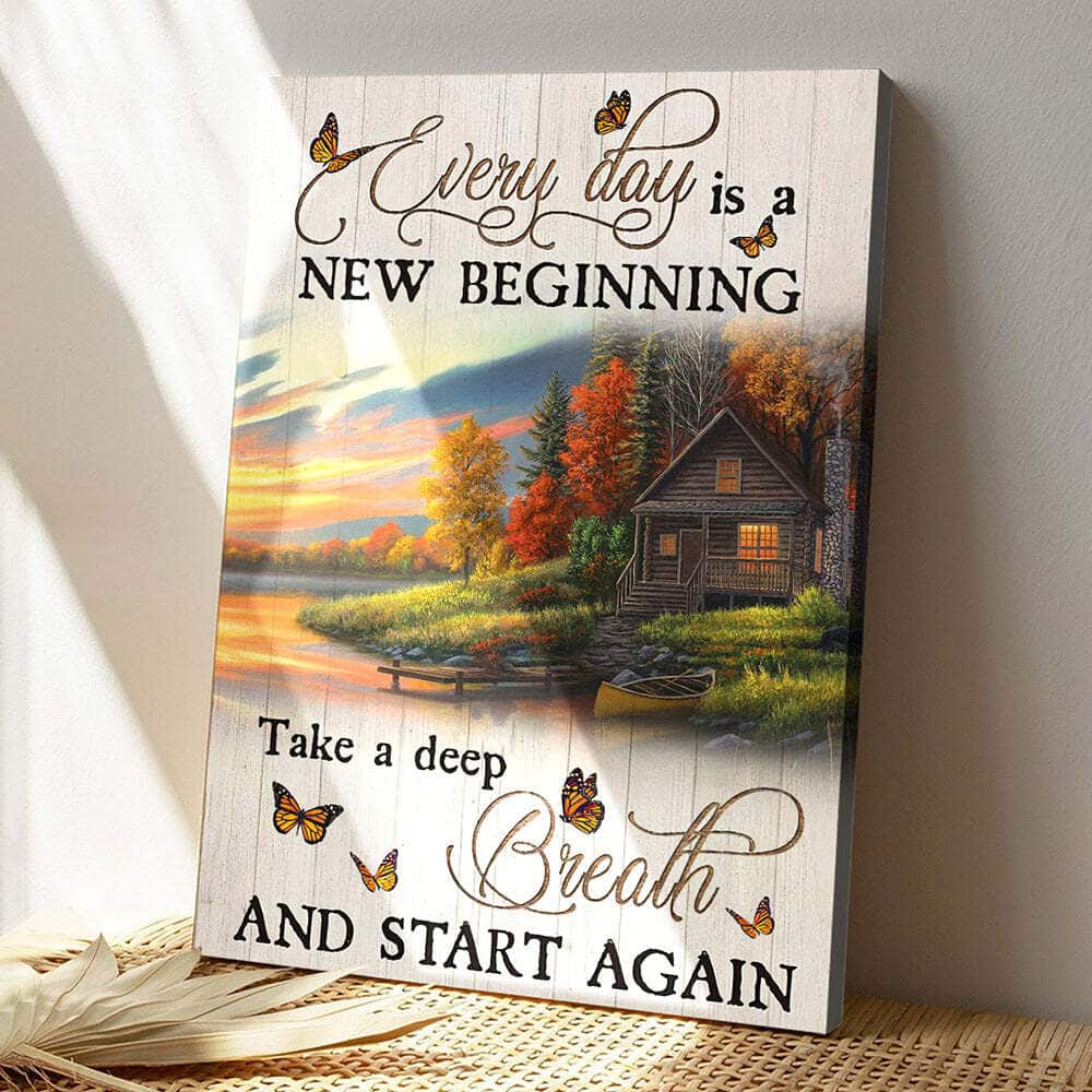 Christian Religious Every Day Is A New Beginning Take A Deep Breath And Start And Again Canvas Print