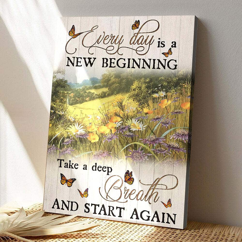 Every Day Is A New Beginning Take A Deep Breath And Start And Again Peaceful Bible Verse Scripture Canvas Print