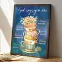 Cups Of Flowers God Says You Are Bible Verse Scripture Canvas Print Cups Of Flowers God Says You Are Bible Verse Scripture Canvas Print