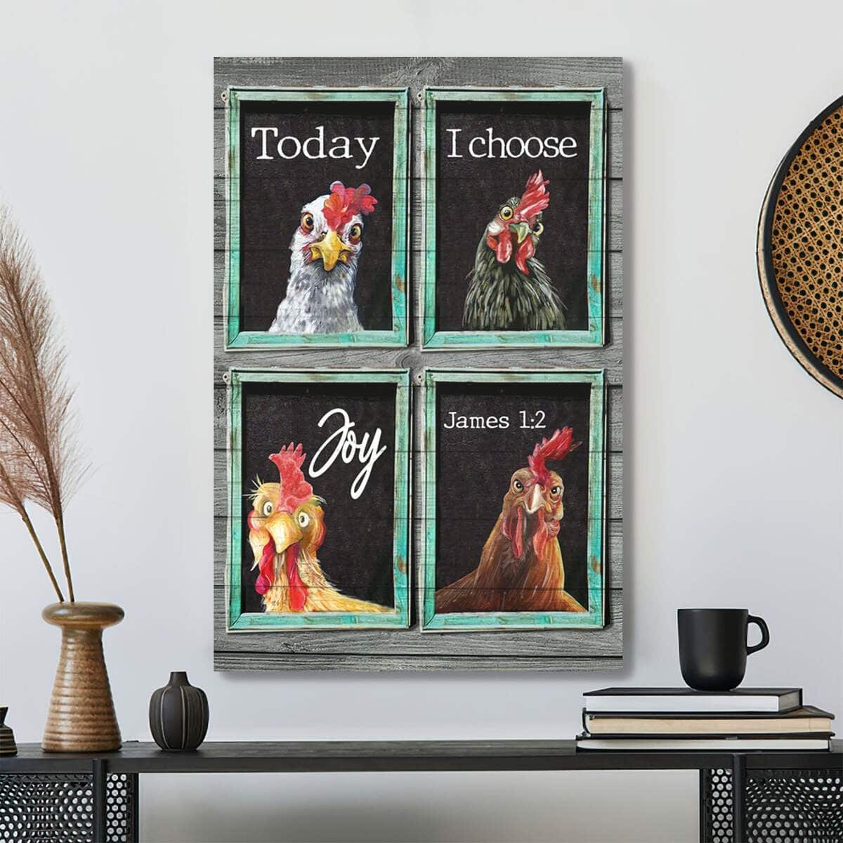 Lovely Chickens With Window Today I Choose Joy Bible Verse Scripture Canvas Print Lovely Chickens With Window Today I Choose Joy Bible Verse Scripture Canvas Print