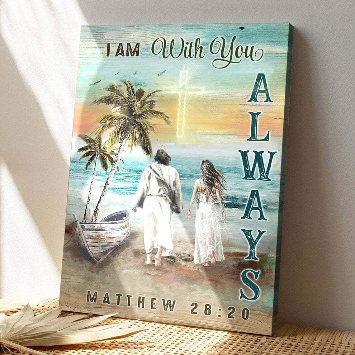 I Am With You Always Bible Verse Scripture Canvas Print