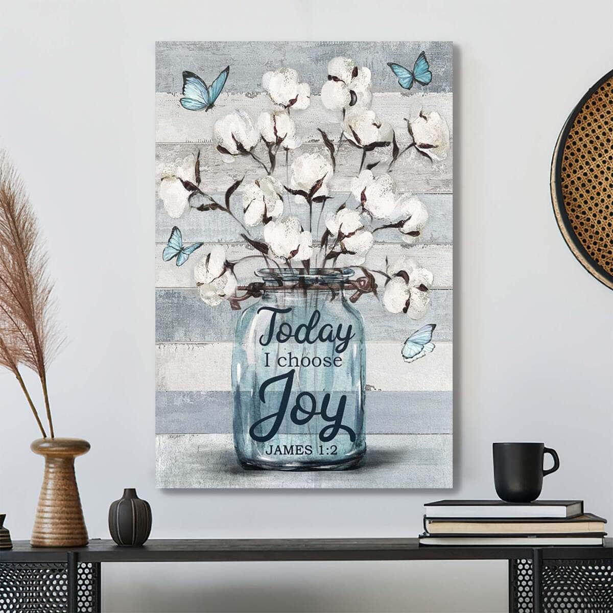 Cotton Flower Today I Choose Joy Bible Verse Scripture Canvas Print