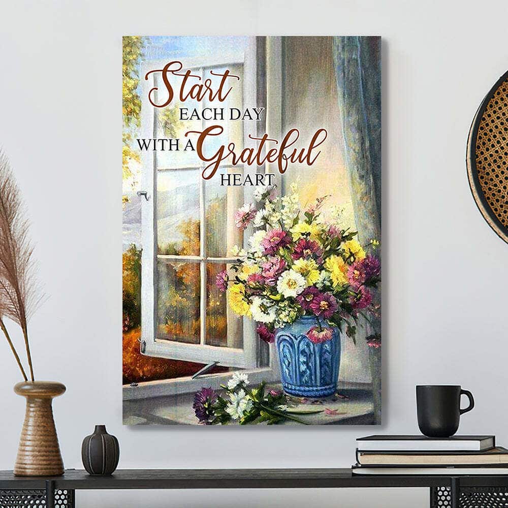 Start Each Day With A Grateful Heart Bible Verse Scripture Religious Canvas Print Start Each Day With A Grateful Heart Bible Verse Scripture Religious Canvas Print