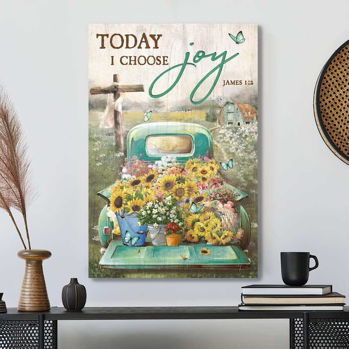 Sunflower Truck Today I Choose Joy Bible Verse Scripture Canvas Print Sunflower Truck Today I Choose Joy Bible Verse Scripture Canvas Print