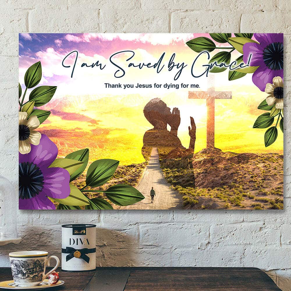 I Am Saved By Grace Jesus Christ Jesus Bible Verse Scripture Canvas Wall Art I Am Saved By Grace Jesus Christ Jesus Bible Verse Scripture Canvas Wall Art