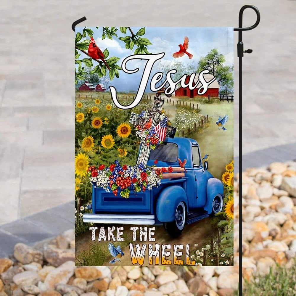 Jesus Take The Wheel American Truck Farm Religious Christian Garden Flag Jesus Take The Wheel American Truck Farm Religious Christian Garden Flag