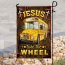 Jesus Take The Wheel School Bus Driver Religious Christian Garden Flag