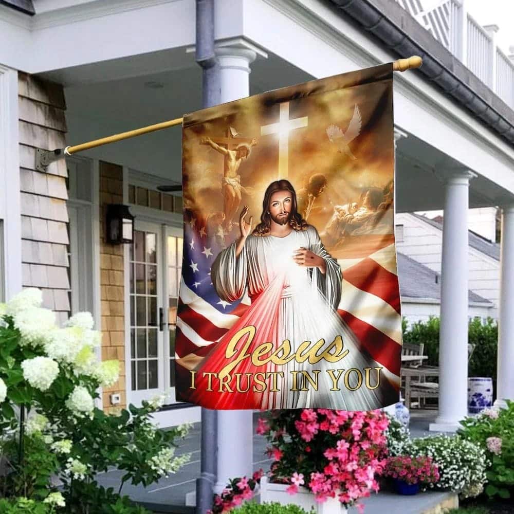 Jesus I Trust In You Religious Christian Garden Flag Jesus I Trust In You Religious Christian Garden Flag
