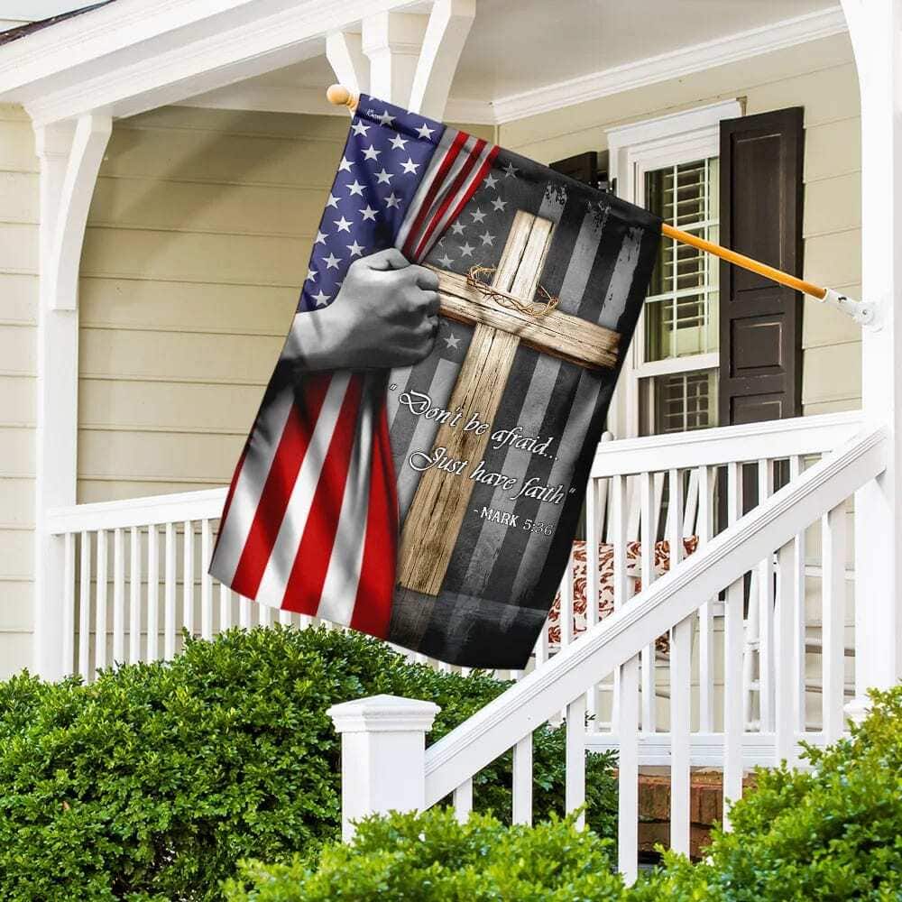 Don't Be Afraid Just Have Faith Christian Cross Religious Christian Garden Flag Don't Be Afraid Just Have Faith Christian Cross Religious Christian Garden Flag