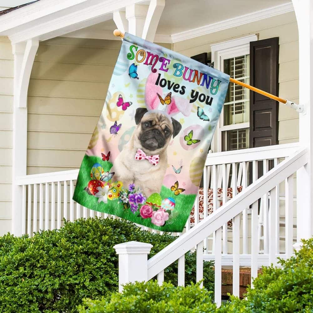 Pug Easter Some Bunny Loves You Religious Happy Easter Gift Garden Flag