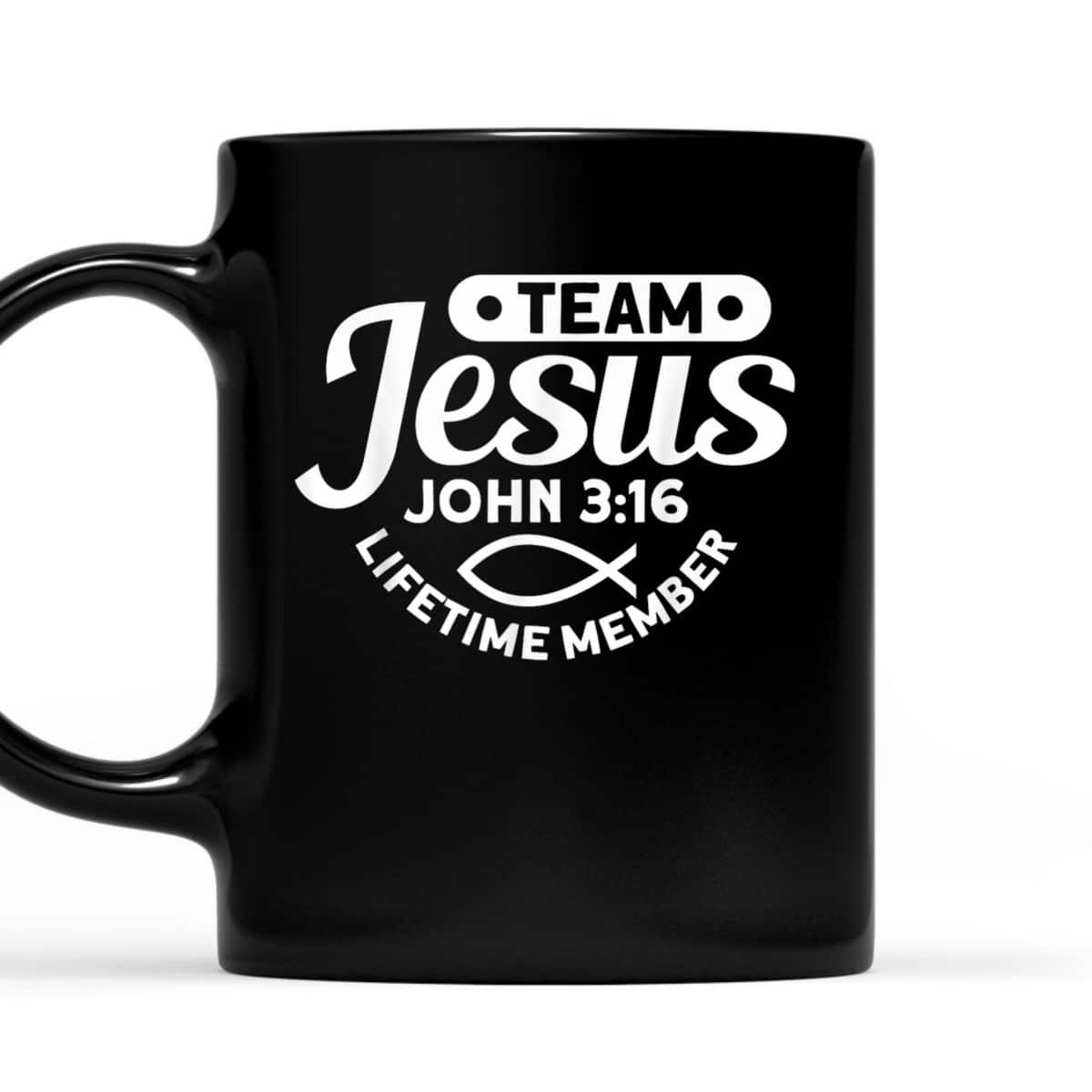 Team Jesus Life Time Member John 316 Funny Religious T-Shirt Team Jesus Life Time Member John 316 Funny Religious T-Shirt