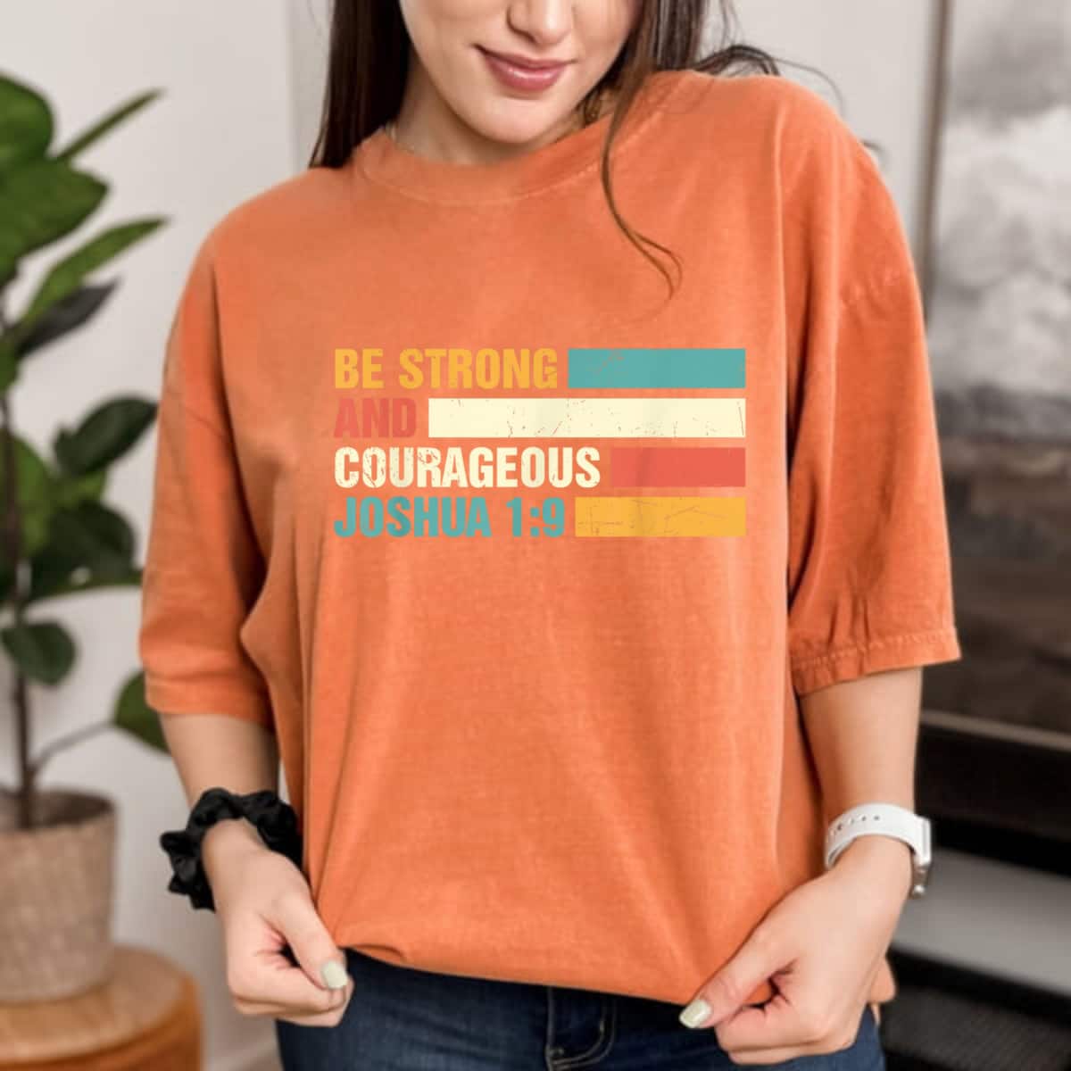Be Strong And Courageous Joshua 1:9 Jesus King Christian T-Shirt Be Strong And Courageous Joshua 1:9 Jesus King Christian T-Shirt