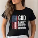 God Family Country Freedom Patriotic USA Flag Christian 4th Of July T-Shirt God Family Country Freedom Patriotic USA Flag Christian 4th Of July T-Shirt